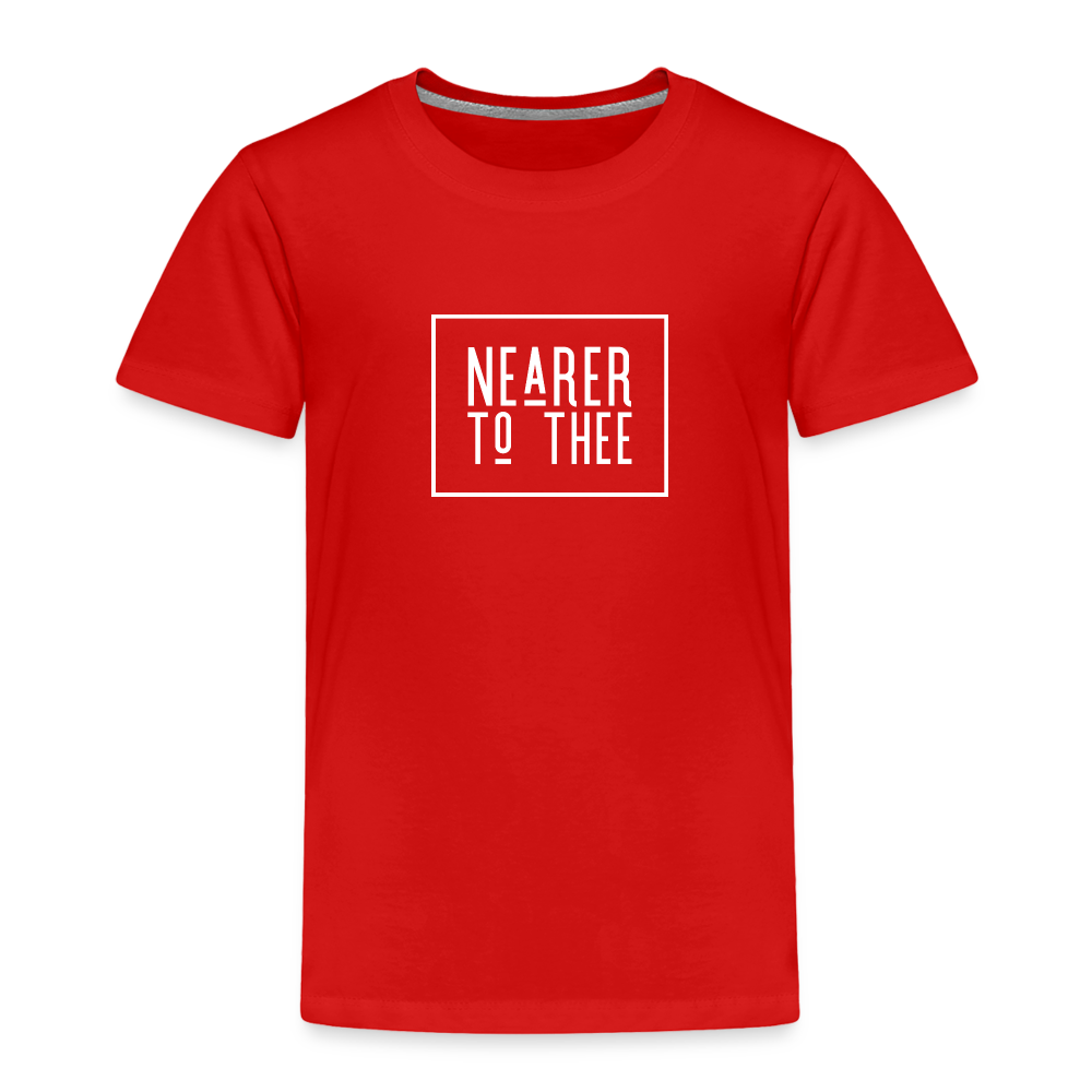 Nearer to Thee - Toddler Premium T-Shirt - red