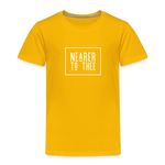 Nearer to Thee - Toddler Premium T-Shirt - sun yellow