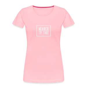 Nearer to Thee - Women’s Premium Organic T-Shirt - pink