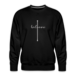 I Believe - Men’s Premium Sweatshirt - black