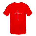 I Believe - Kids' Moisture Wicking Performance T-Shirt - red