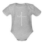 I Believe - Organic Short Sleeve Baby Bodysuit - heather grey
