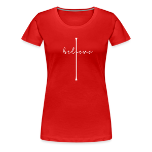 I Believe - Women’s Premium T-Shirt - red