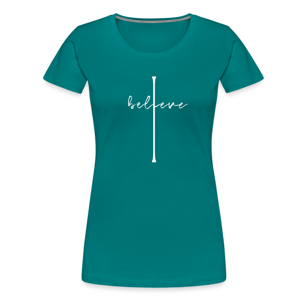 I Believe - Women’s Premium T-Shirt - teal