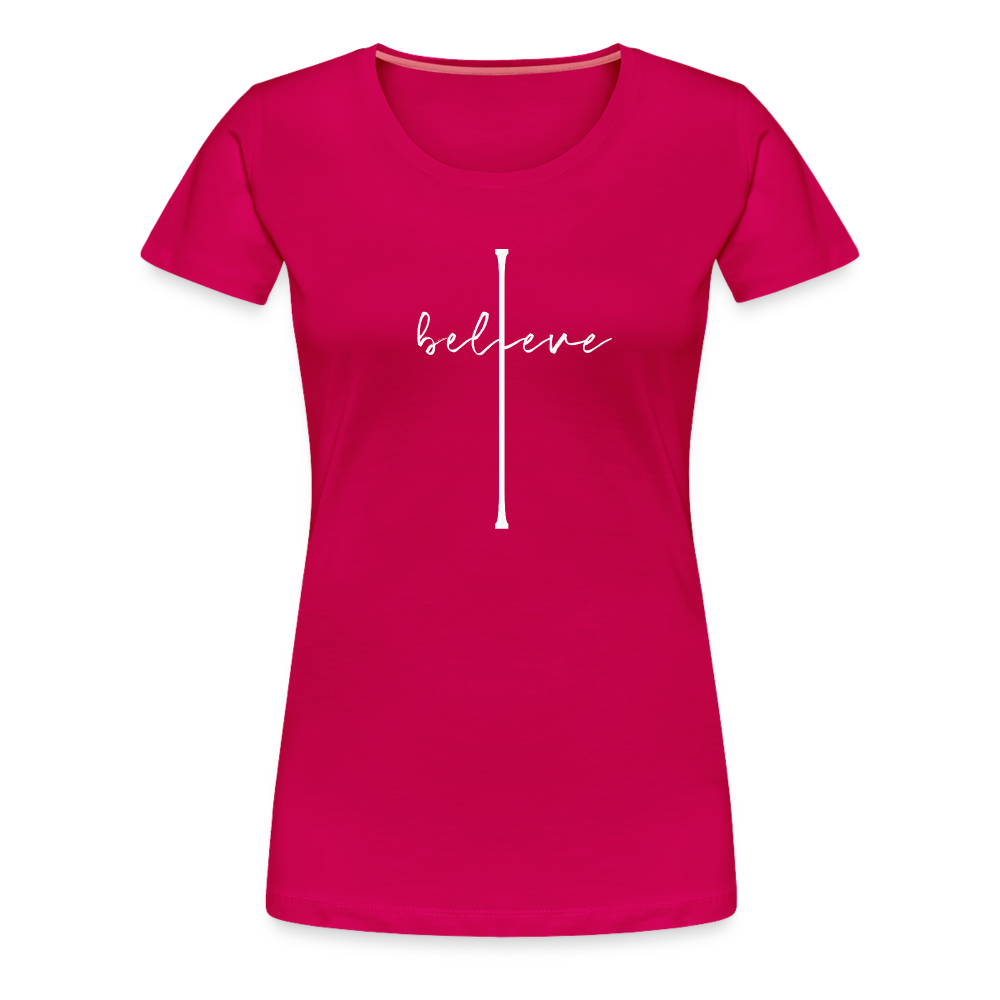 I Believe - Women’s Premium T-Shirt - dark pink