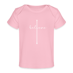 I Believe - Organic Baby T-Shirt - light pink