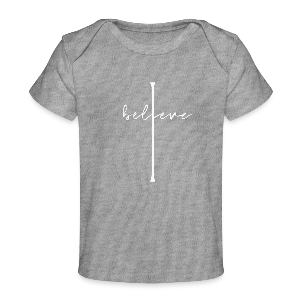I Believe - Organic Baby T-Shirt - heather grey
