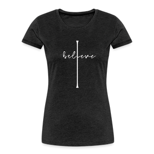 I Believe - Women’s Premium Organic T-Shirt - charcoal grey