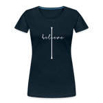 I Believe - Women’s Premium Organic T-Shirt - deep navy