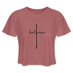 I Believe - Women's Cropped T-Shirt - mauve