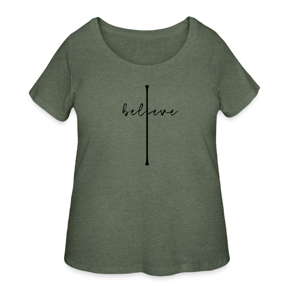 I Believe - Women’s Curvy T-Shirt - heather military green