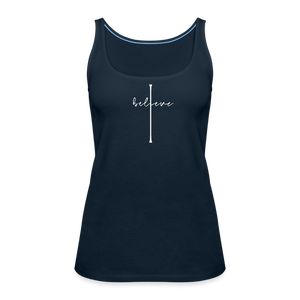 I Believe - Women’s Premium Tank Top - deep navy