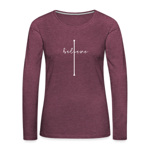 I Believe - Women's Premium Long Sleeve T-Shirt - heather burgundy