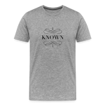 Known - Men's Premium T-Shirt - heather gray