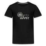 O Come Let Us Adore - Kids' Premium T-Shirt - black