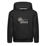O Come Let Us Adore - Kids‘ Premium Hoodie - black