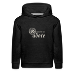 O Come Let Us Adore - Kids‘ Premium Hoodie - charcoal grey