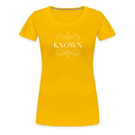 Known - Women’s Premium T-Shirt - sun yellow