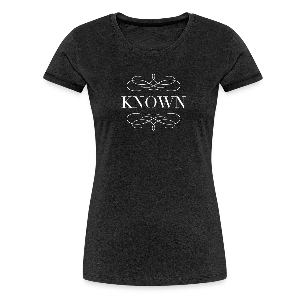 Known - Women’s Premium T-Shirt - charcoal grey