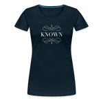 Known - Women’s Premium T-Shirt - deep navy