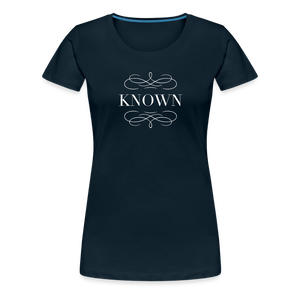 Known - Women’s Premium T-Shirt - deep navy