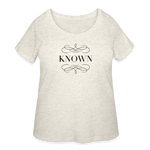 Known - Women’s Curvy T-Shirt - heather oatmeal