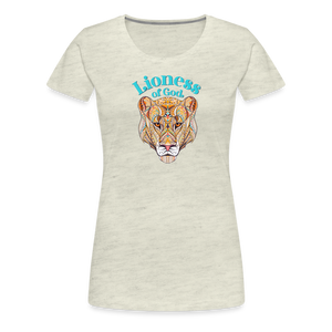 Lioness of God - Women’s Premium T-Shirt - heather oatmeal