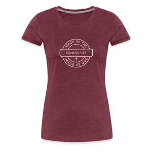 Made in the Image of God - Women’s Premium T-Shirt - heather burgundy