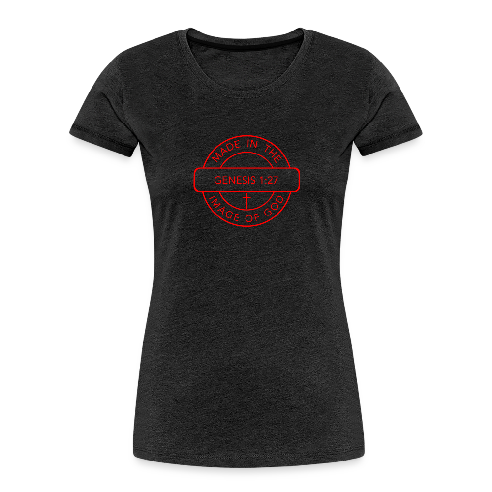 Made in the Image of God - Women’s Premium Organic T-Shirt - charcoal grey