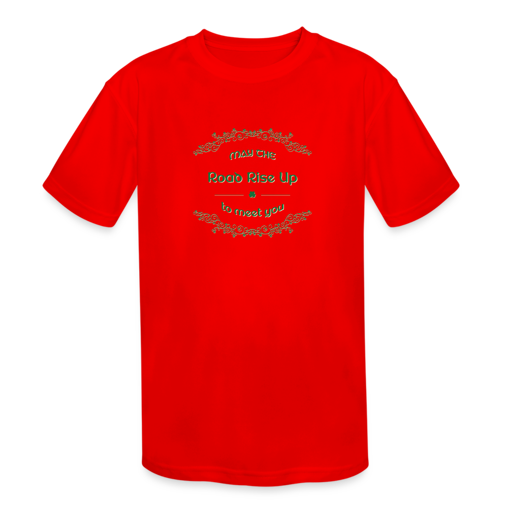 May the Road Rise Up to Meet You - Kids' Moisture Wicking Performance T-Shirt - red