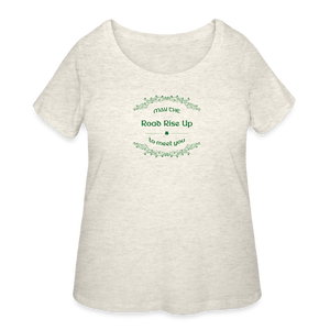 May the Road Rise Up to Meet You - Women’s Curvy T-Shirt - heather oatmeal