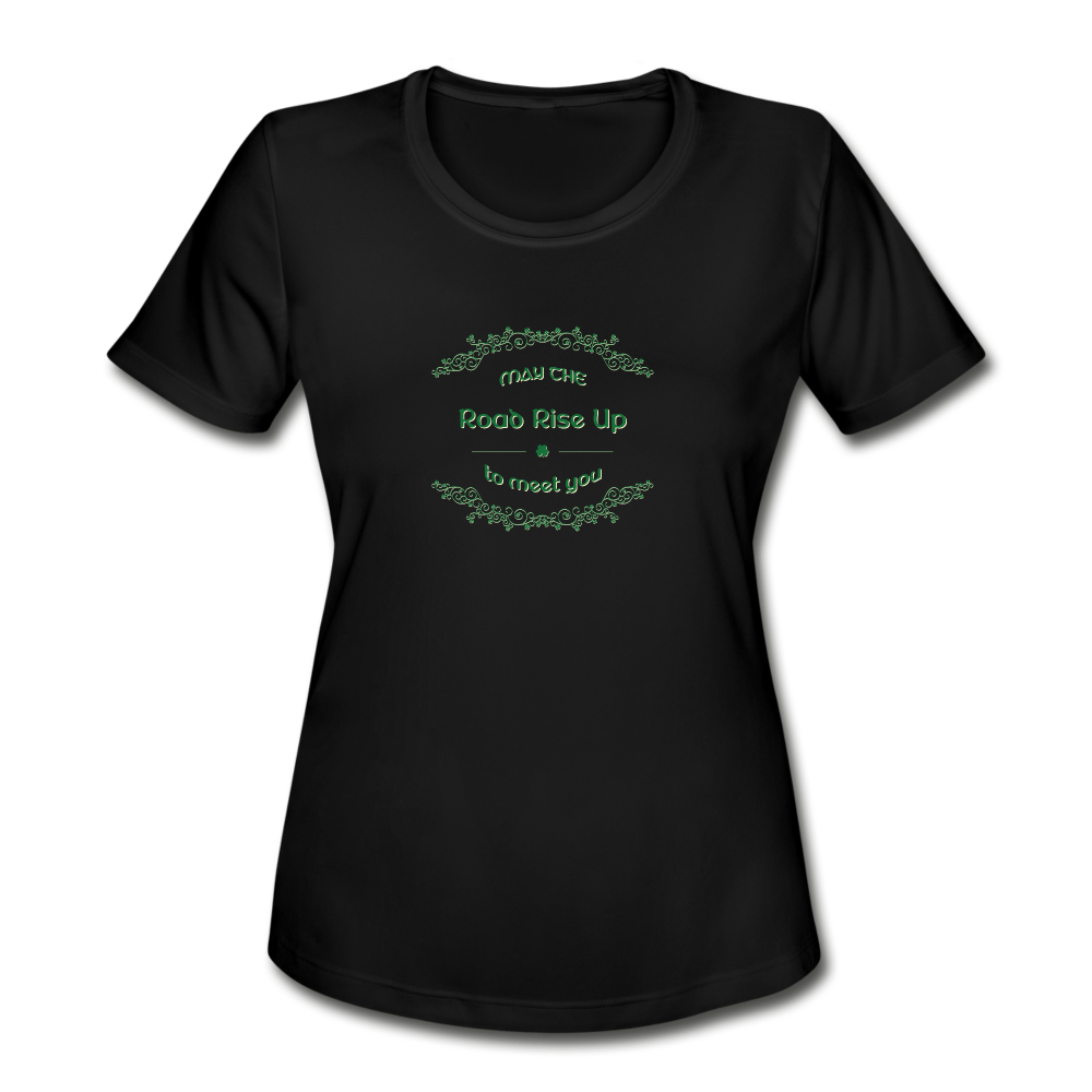 May the Road Rise Up to Meet You - Women's Moisture Wicking Performance T-Shirt - black
