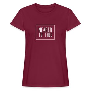 Nearer to Thee - Women's Relaxed Fit T-Shirt - burgundy