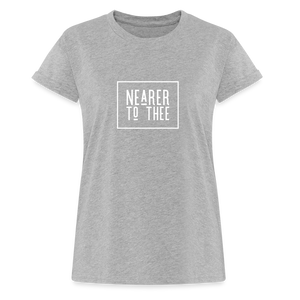 Nearer to Thee - Women's Relaxed Fit T-Shirt - heather gray