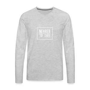 Nearer to Thee - Men's Premium Long Sleeve T-Shirt - heather gray