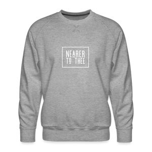 Nearer to Thee - Men’s Premium Sweatshirt - heather grey