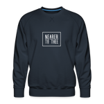 Nearer to Thee - Men’s Premium Sweatshirt - navy