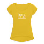 Nearer to Thee - Women's Roll Cuff T-Shirt - mustard yellow