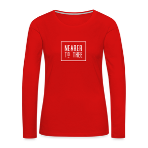Nearer to Thee - Women's Premium Long Sleeve T-Shirt - red