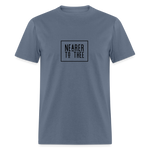 Nearer to Thee - Unisex Classic T-Shirt - denim