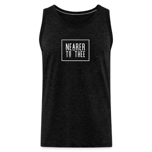 Nearer to Thee - Men’s Premium Tank - charcoal grey