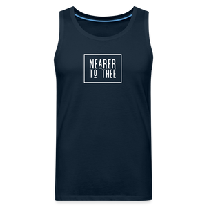 Nearer to Thee - Men’s Premium Tank - deep navy