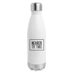 Nearer to Thee - Insulated Stainless Steel Water Bottle - white