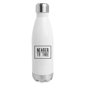 Nearer to Thee - Insulated Stainless Steel Water Bottle - white