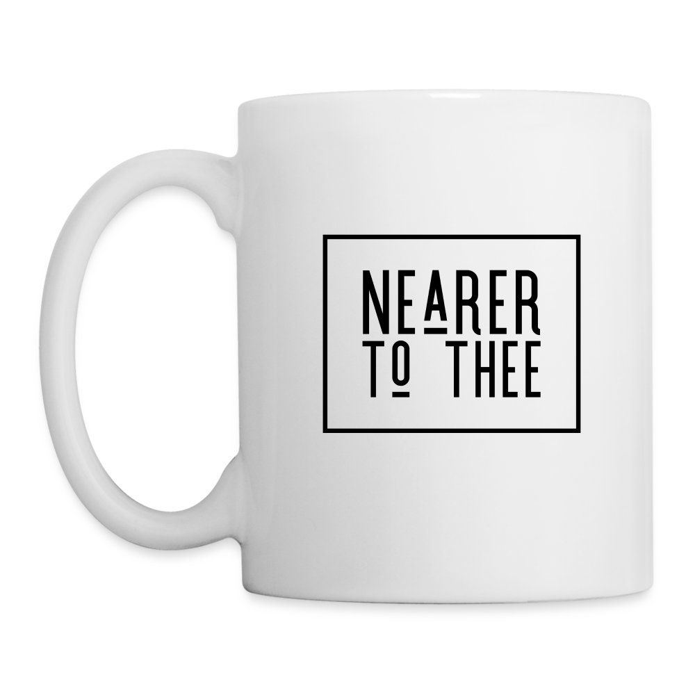 Nearer to Thee - White Coffee/Tea Mug - white