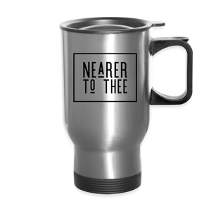 Nearer to Thee - Travel Mug - silver