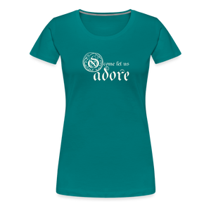 O Come Let Us Adore - Women’s Premium T-Shirt - teal