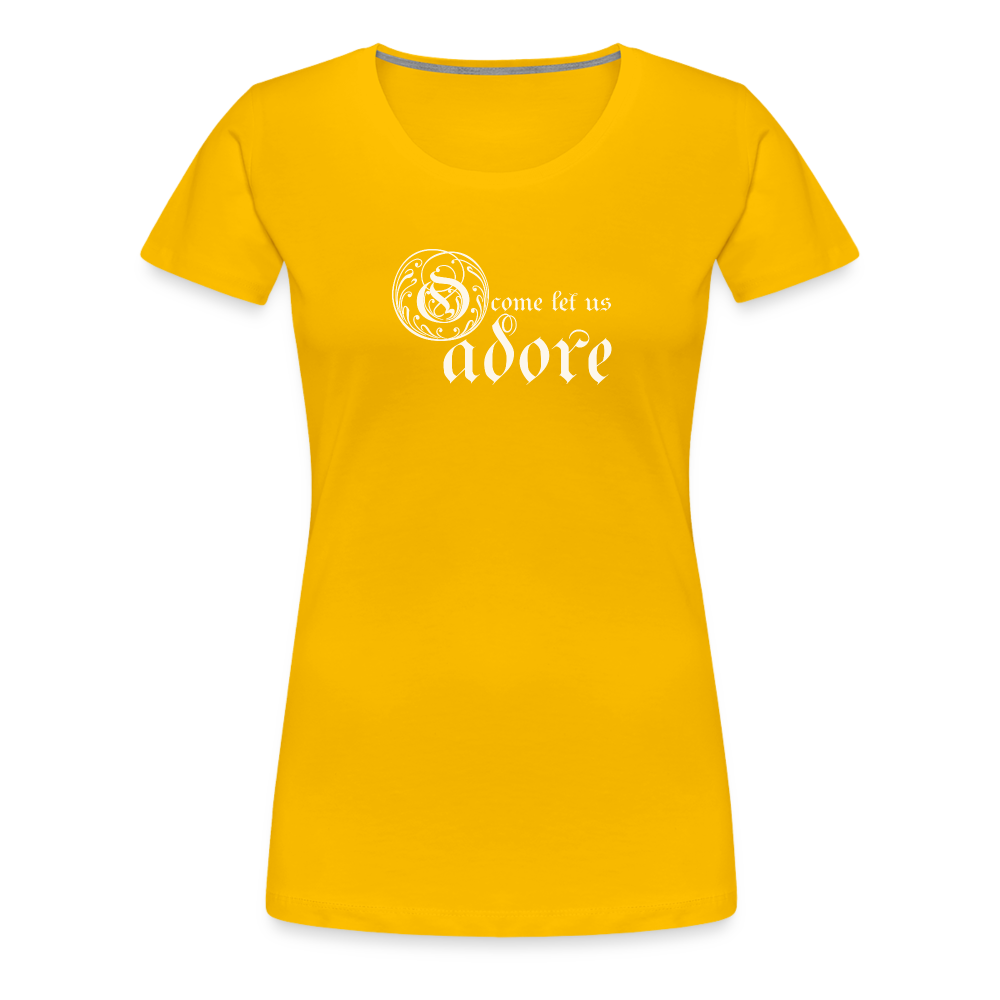 O Come Let Us Adore - Women’s Premium T-Shirt - sun yellow