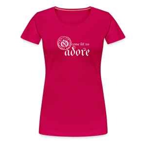 O Come Let Us Adore - Women’s Premium T-Shirt - dark pink