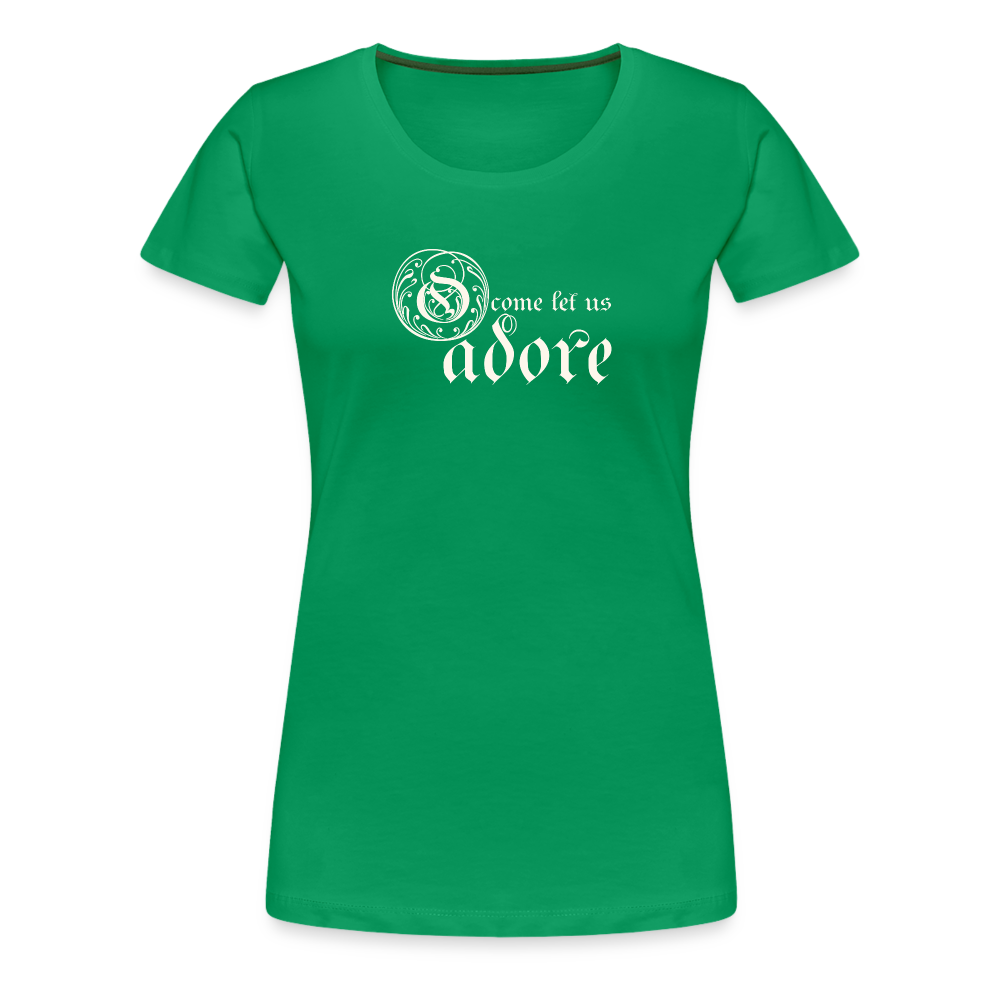 O Come Let Us Adore - Women’s Premium T-Shirt - kelly green